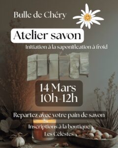 Affiche pour l'atelier d'initiation à la saponification du mois de mars à la boutiques des Célestes de Soissons par Bulle de Chéry